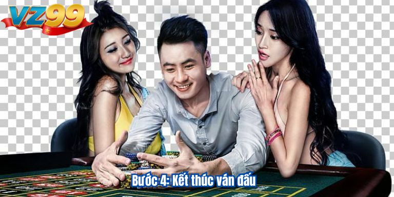 Game Bài Poker Online Ăn Chắc Nhà Cái 100% 4 Bước 4: Kết thúc ván đấu