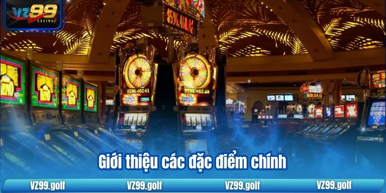 TRANG CHỦ 77 Giới thiệu VZ99 các đặc điểm chính